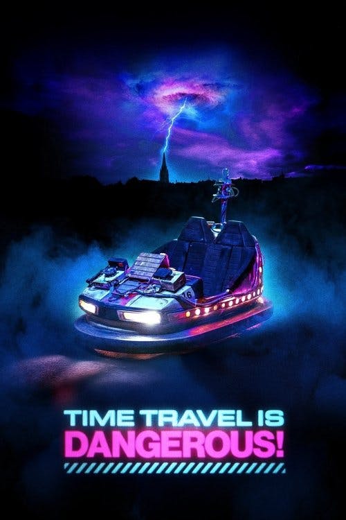 Time Travel Is Dangerous! poster