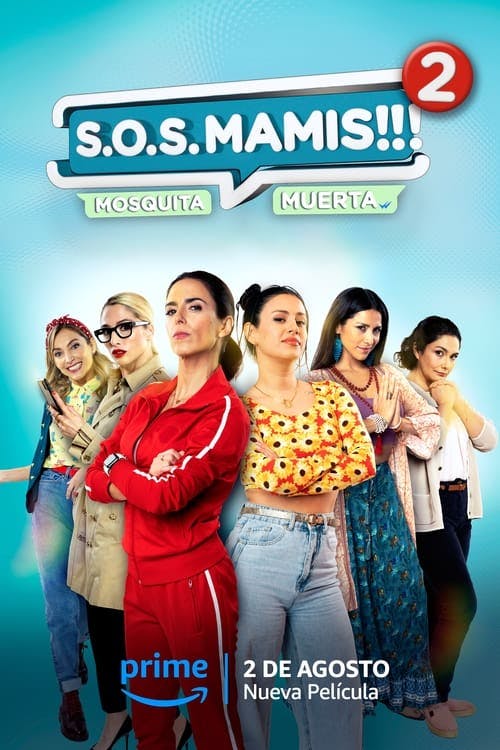 S.O.S Mamis 2: Mosquita muerta poster