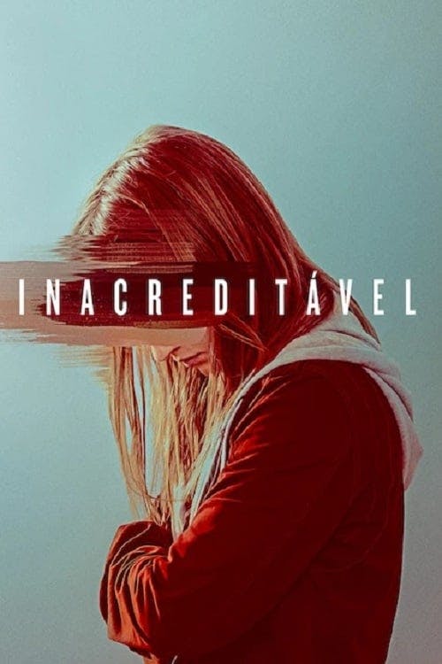 Assistir Inacreditável Online