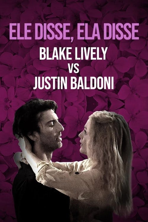 Ele disse, ela disse: Blake Lively contra Justin Baldoni poster