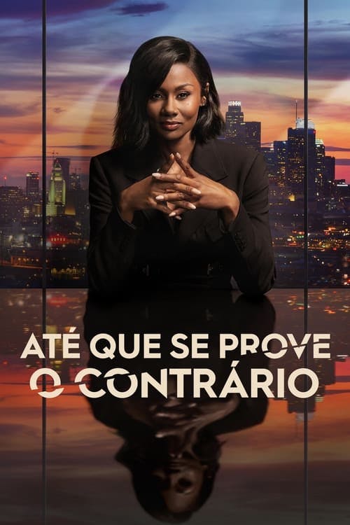 Assistir Até que se Prove o Contrário Online