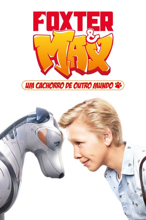Foxter & Max: Um Cachorro de Outro Mundo poster