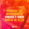 Comemore seu aniversário pizzaria