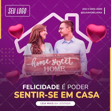 Feed felicidade é poder sentir se em casa psd