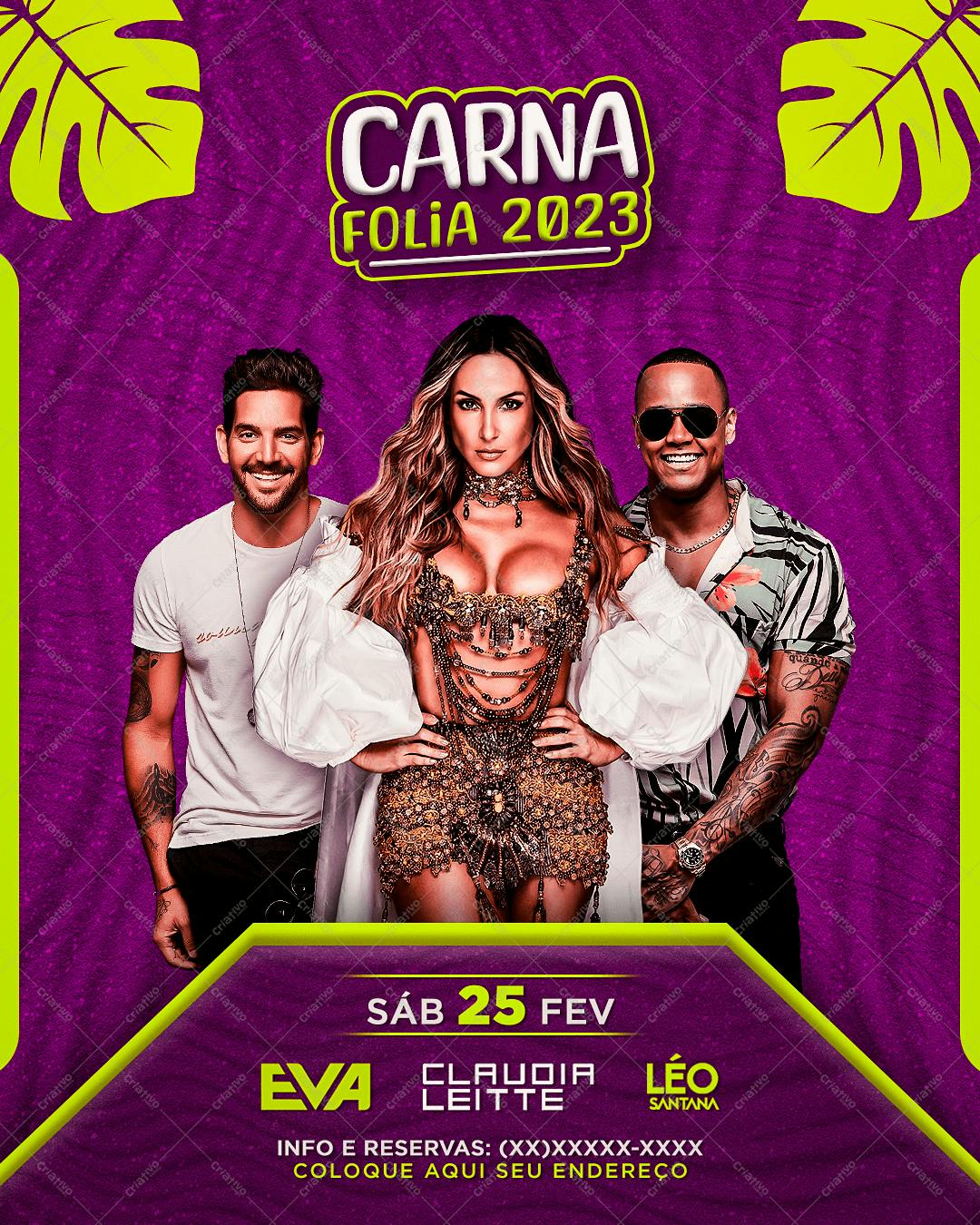 Flyer para Festa Carnavalesca com Claudia Leitte, Eva e Léo Santana PSD Editável