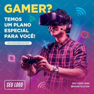 Gamer? temos um plano especial para você!