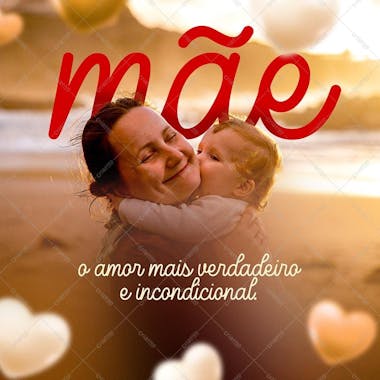 Dia das mães mãe, o amor mais verdadeiro e incondicional