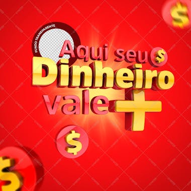 Aqui seu dinheiro vale mais 3