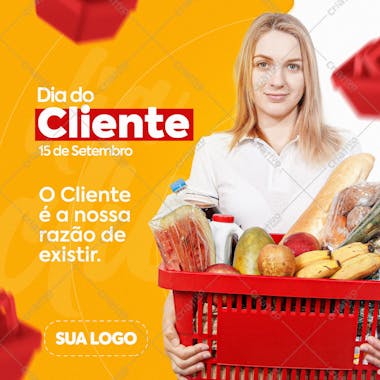 Dia do cliente 15 de setembro feed supermercado cliente é a nossa razão de existir