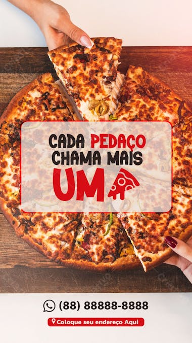 Stories cada pedaço chamas mais um frase pizzaria social media psd editável