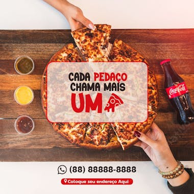 Cada pedaço chamas mais um frase pizzaria social media psd editável