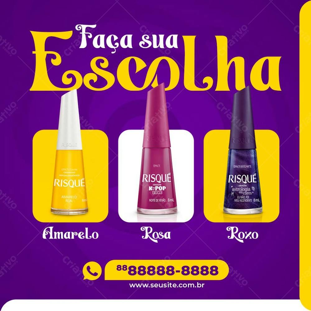 Escolha Sua Cor Esmalte Risqué Manicure Social Media Psd Editável