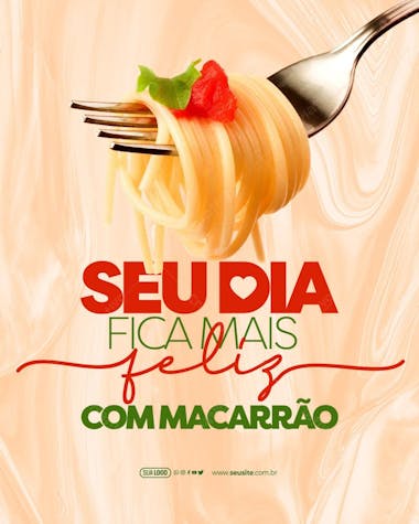 Feed dia do macarrão seu dia fica mais feliz com macarrão