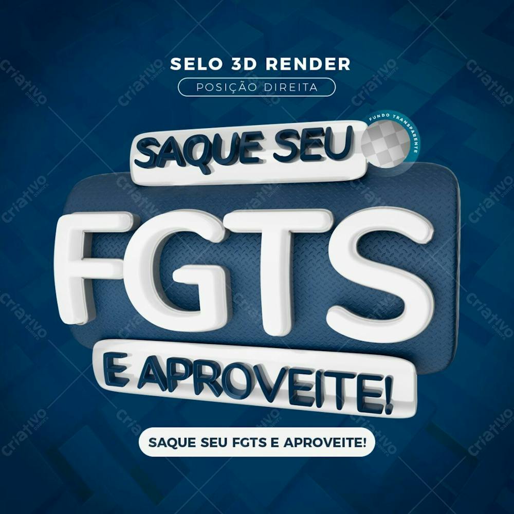 Saque Seu Fgts E Aproveite Selo 3D Render Posição Lateral Direita