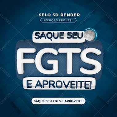 Saque seu fgts e aproveite selo 3d render posição frontal