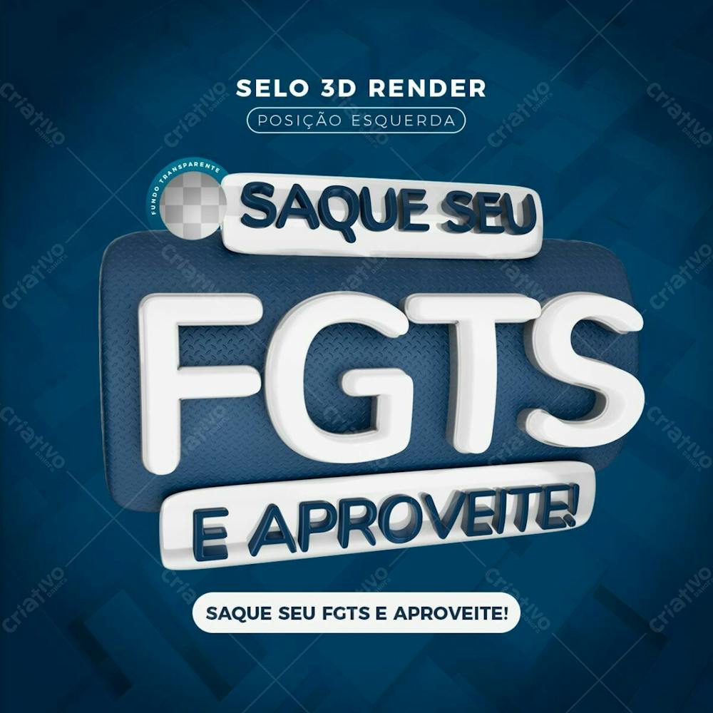 Saque Seu Fgts E Aproveite Selo 3D Render Posição Lateral Esquerda