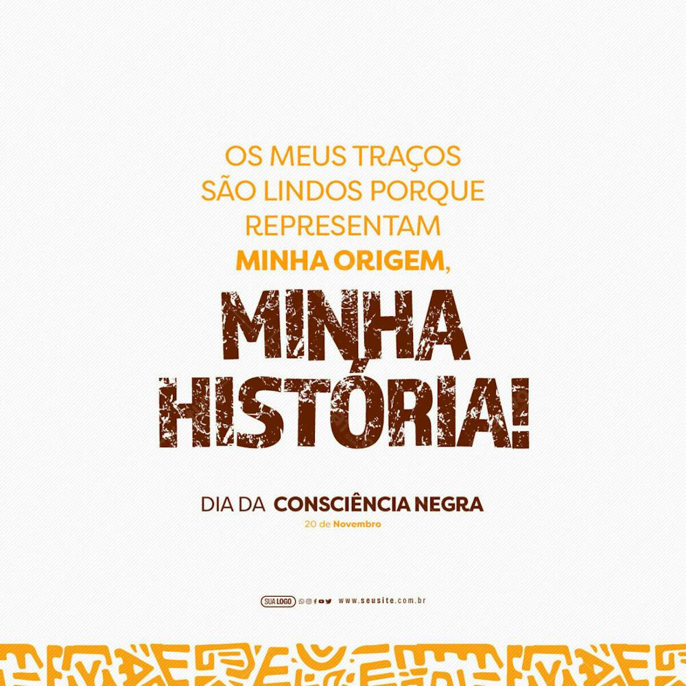 Feed   Dia Da Consciência Negra   Meus Traços Representam Minha História