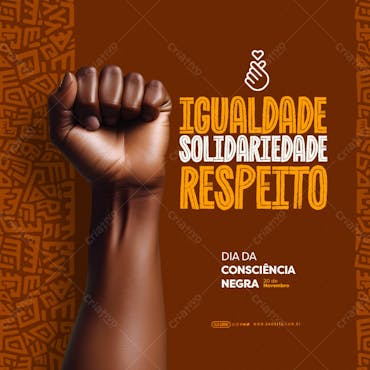 Feed   Dia Da Consciência Negra   Igualdade, Solidariedade E Respeito