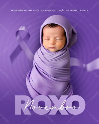 Novembro roxo mês de conscientização da prematuridade 5r
