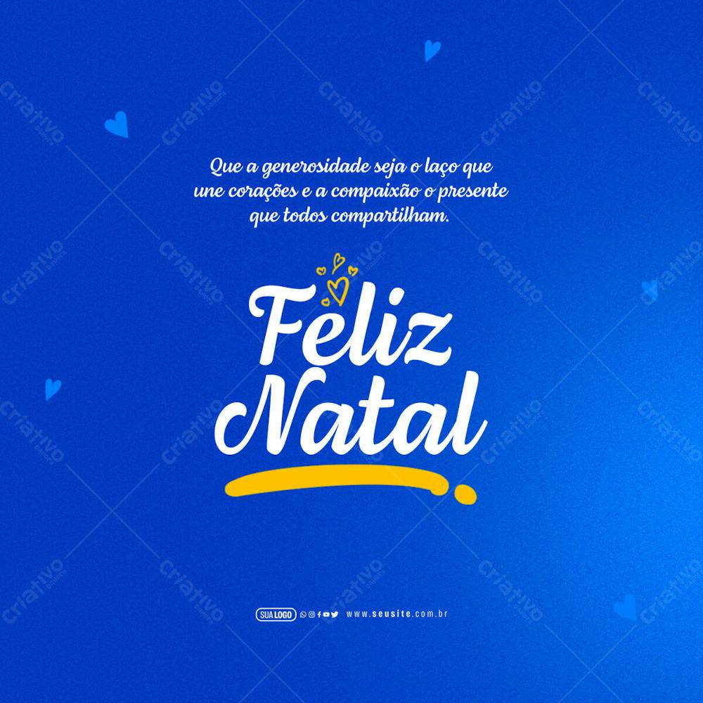 Feed   Feliz Natal   Que A Generosidade Seja O Laço Que Uno Corações