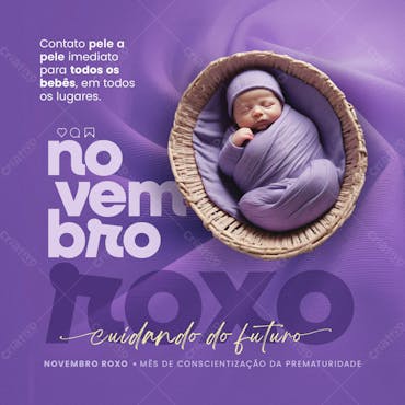 NOVEMBRO ROXO  - MÊS DE CONSCIENTIZAÇÃO DA PREMATURIDADE 10