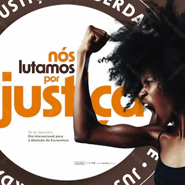 Social media dia internacional para a abolição da escravatura nós lutamos por justiça