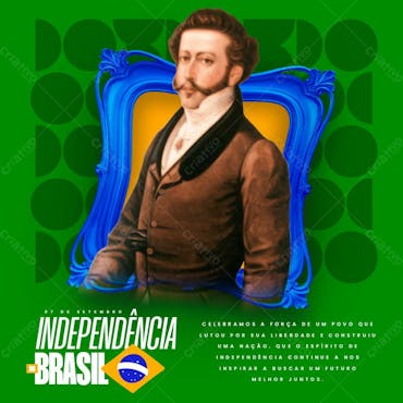 07 De Setembro   Independência Do Brasil