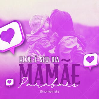 Hoje é seu dia mamãe parabéns frase social media 14 de maio psd editável