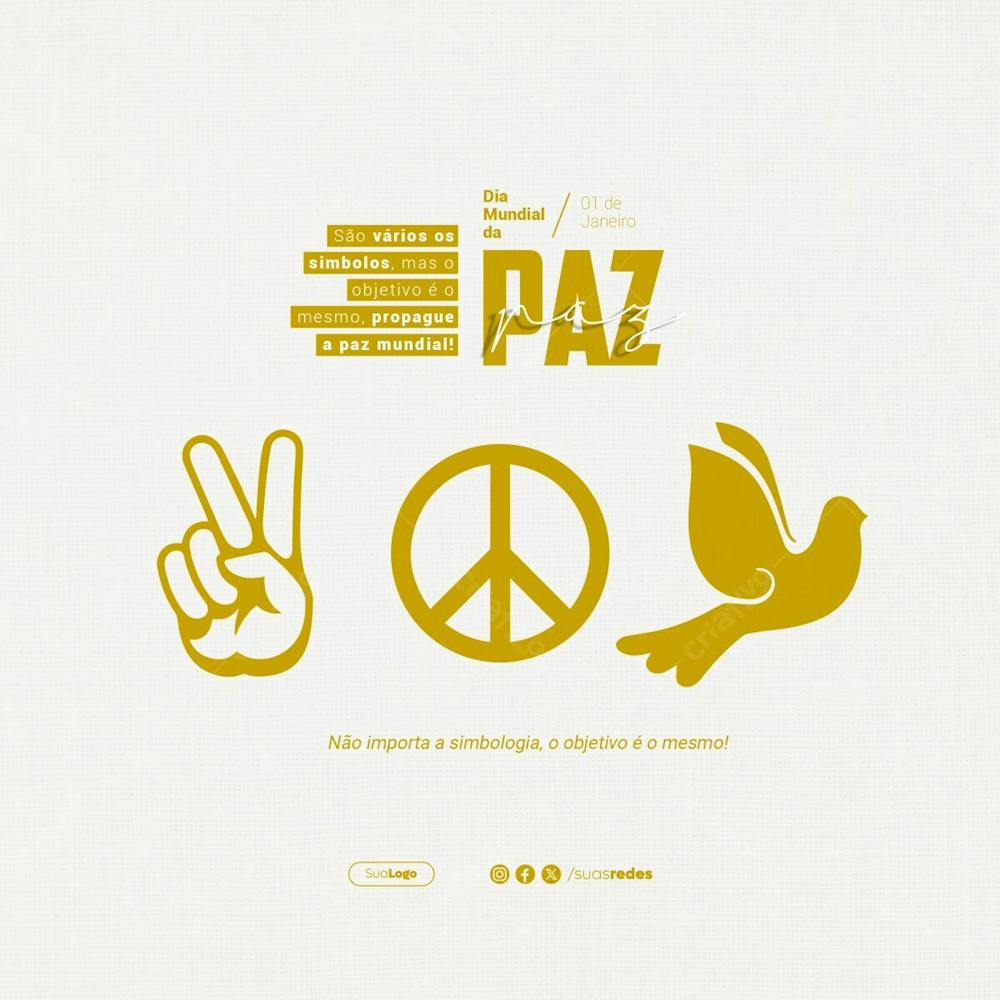 São Vários Os Simbolos, Mas O Objetivo É O Mesmo, Propague A Paz Mundial Dia Mundial Da Paz 1 De Janeiro Social Media Post