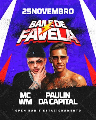 99 flyer evento baile de favela mc wm e paulin da capital feed psd editável
