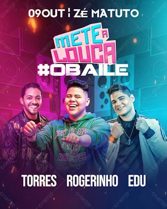 104 flyer de evento mete a louca torres rogerinho edu feed psd editável