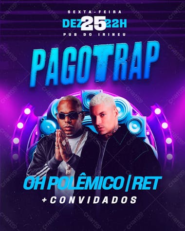 120 flyer de evento pagotrap oh polêmico e filipe ret feed psd editável