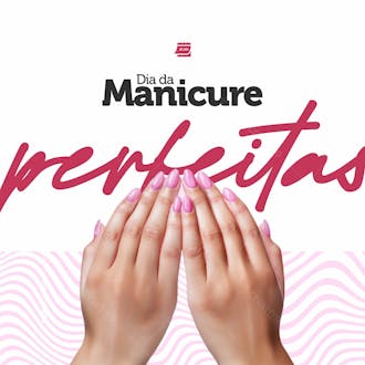 Social media dia da manicure perfeitas