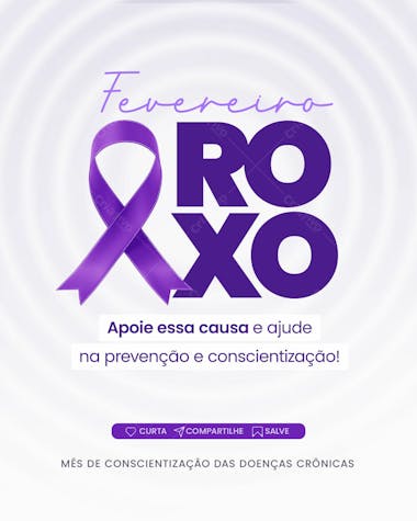 Campanha | fevereiro roxo social media