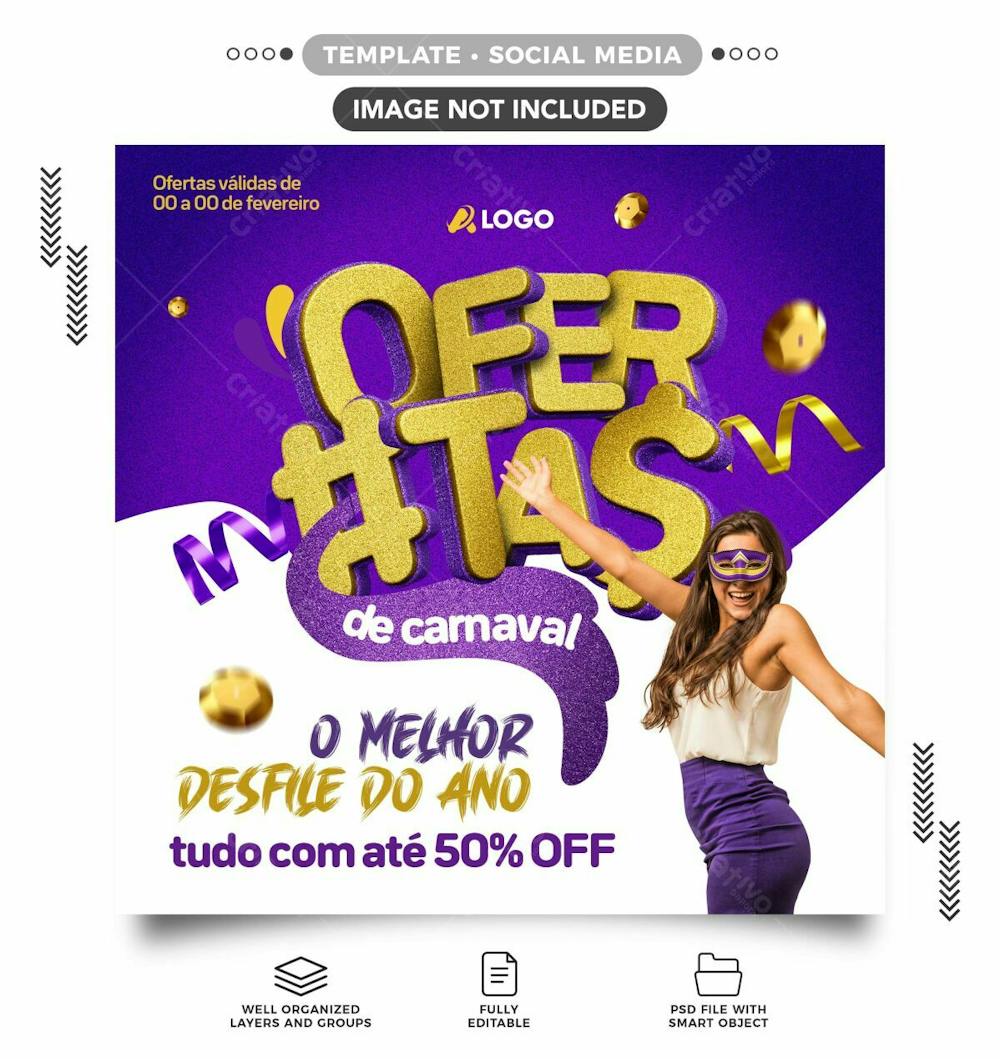 Social Media Ofertas De Carnaval O Melhor Desfile Do Ano Template Feed