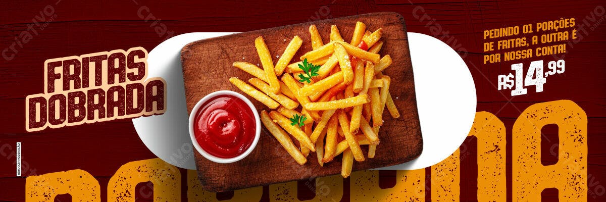 Banner Promoção Fritas Dobradas PSD Editável
