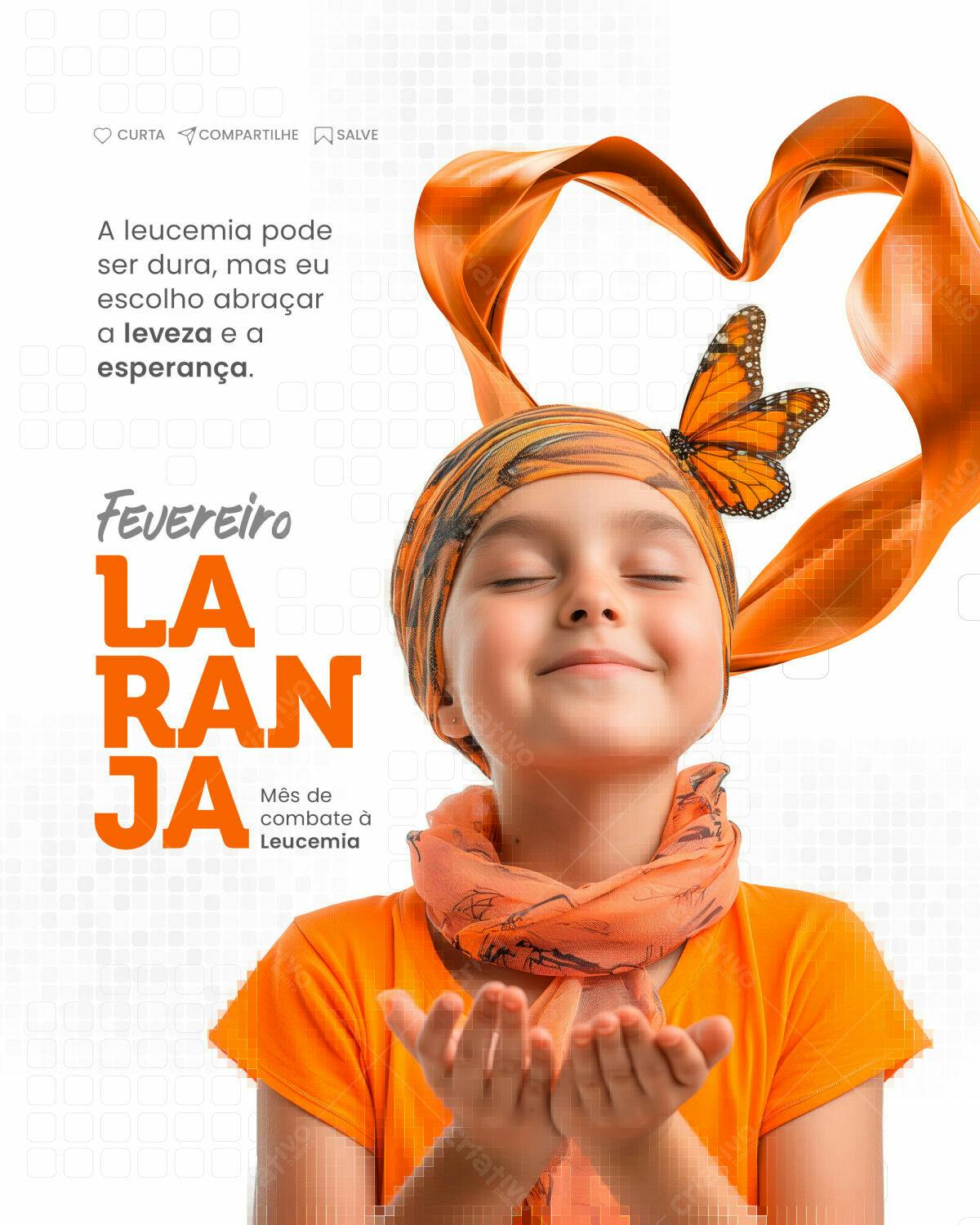 Flyer Fevereiro Laranja - Mês de Combate à Leucemia PSD Editável