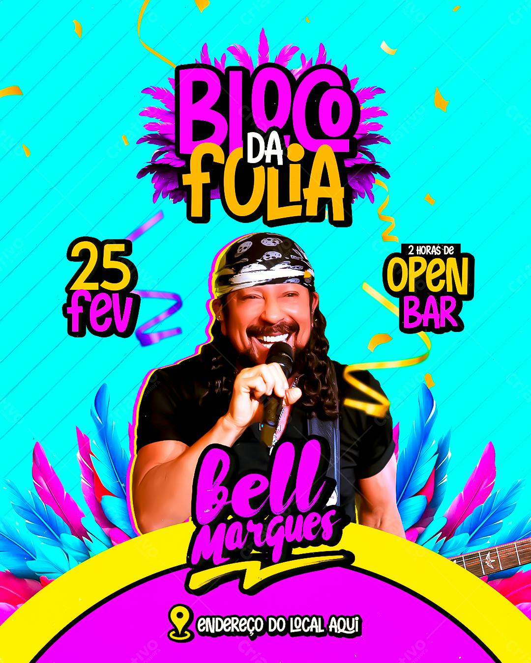 Flyer Bloco da Folia com Bell Marques PSD Editável
