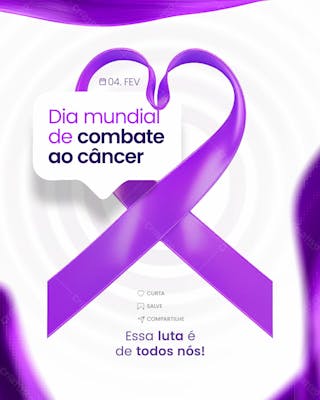 04 fevereiro dia mundial do cancer 05