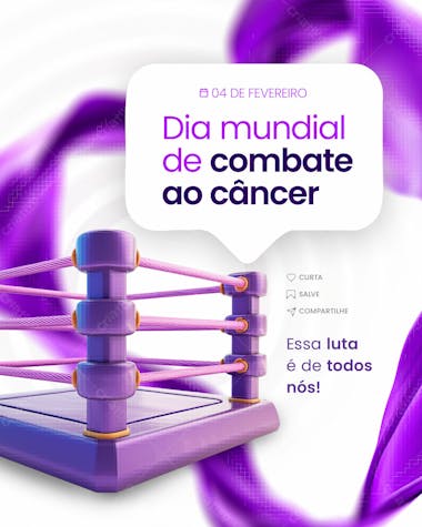 04 fevereiro dia mundial do cancer 07