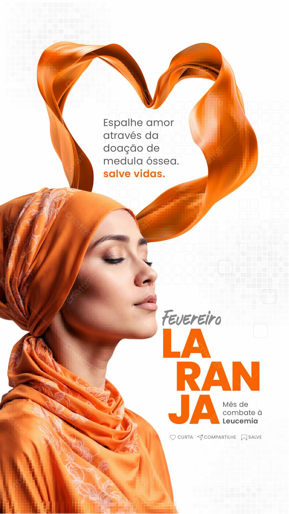 FEVEREIRO LARANJA MÊS DE COMBATE À LEUCEMIA - SOCIAL MEDIA