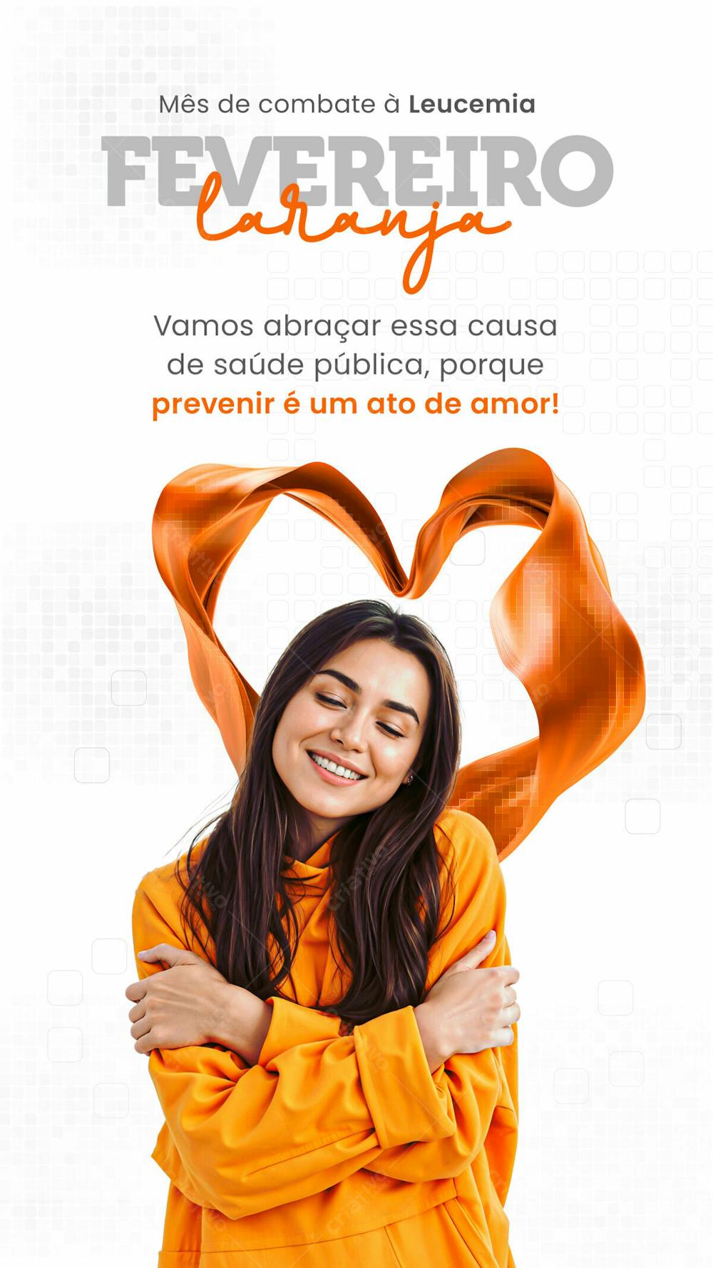 FEVEREIRO LARANJA MÊS DE COMBATE À LEUCEMIA - SOCIAL MEDIA