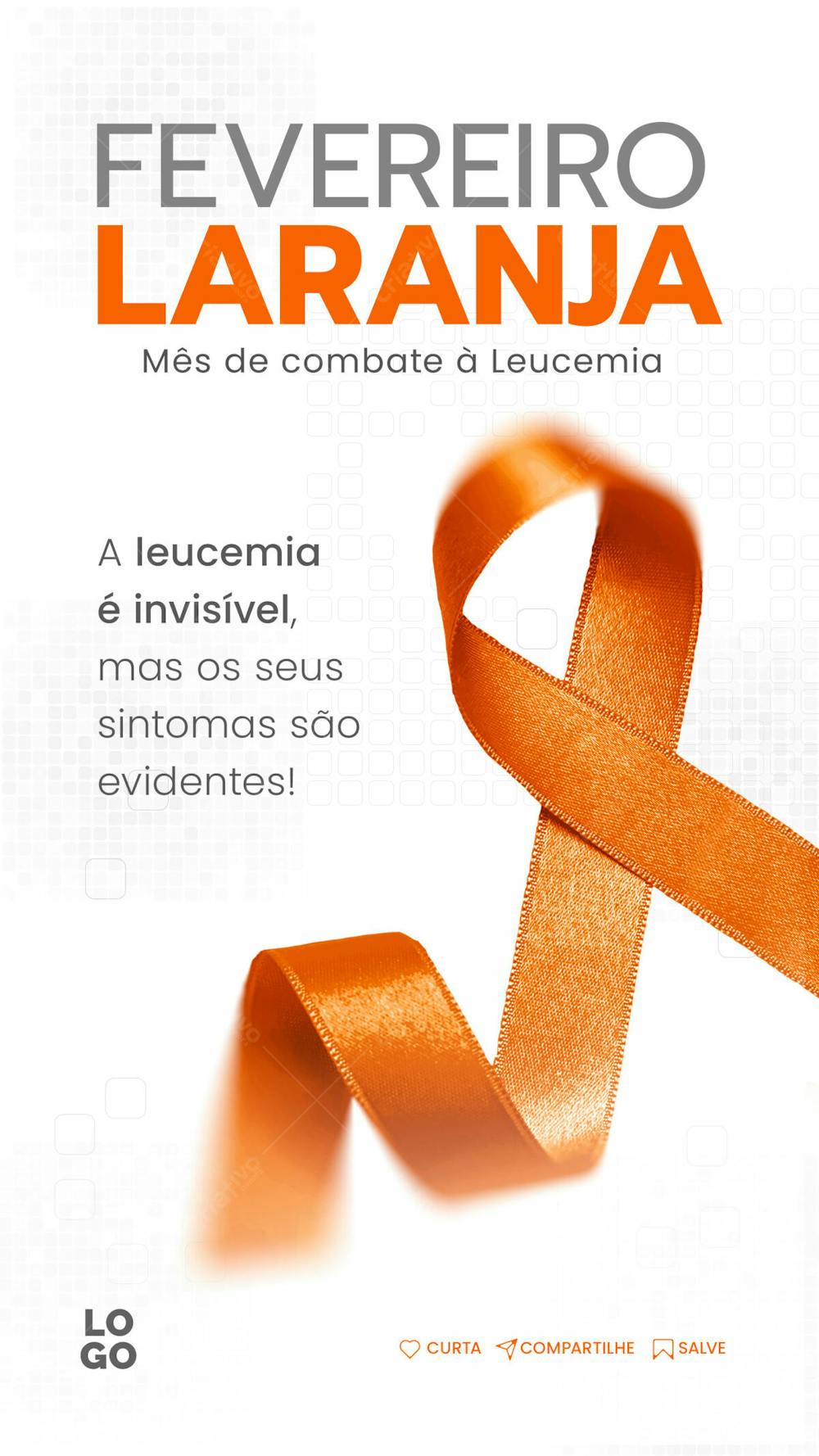 FEVEREIRO LARANJA MÊS DE COMBATE À LEUCEMIA - SOCIAL MEDIA