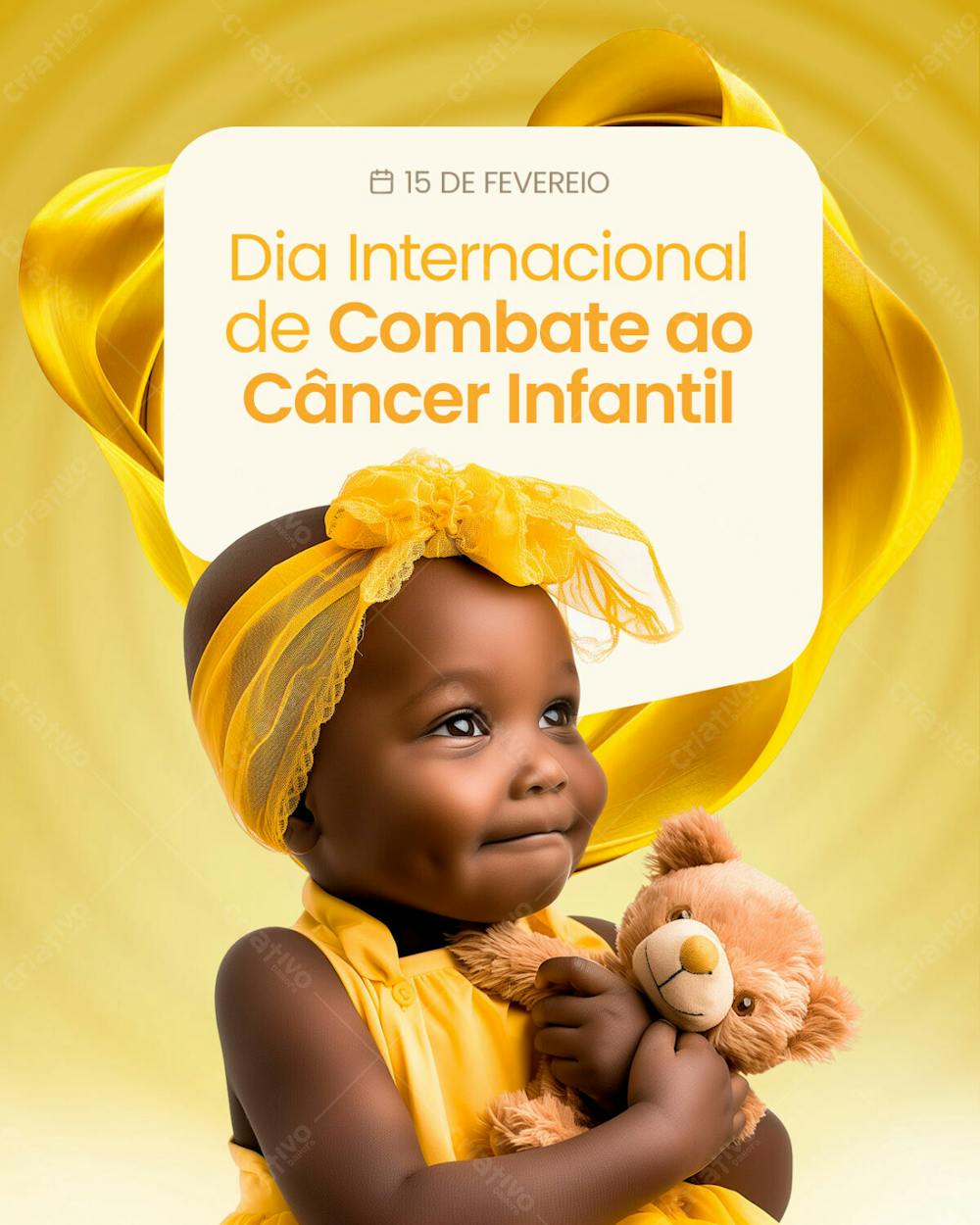 15 FEVEREIRO - DIA INTERNACIONAL DE COMBATE AO CÂNCER INFANTIL 