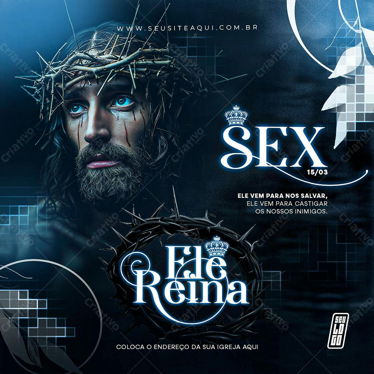Flyer para Evento Religioso Ele Reina PSD Editável