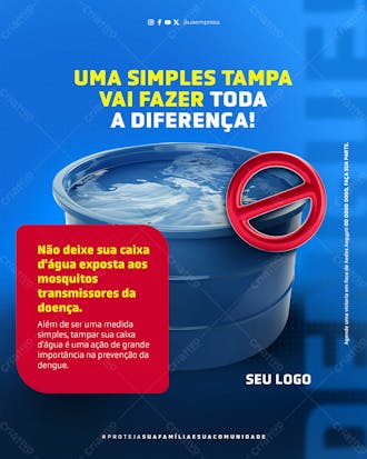 Feed campanha dengue caixa d'agua uma simples tampa vai fazer toda a diferença psd editável