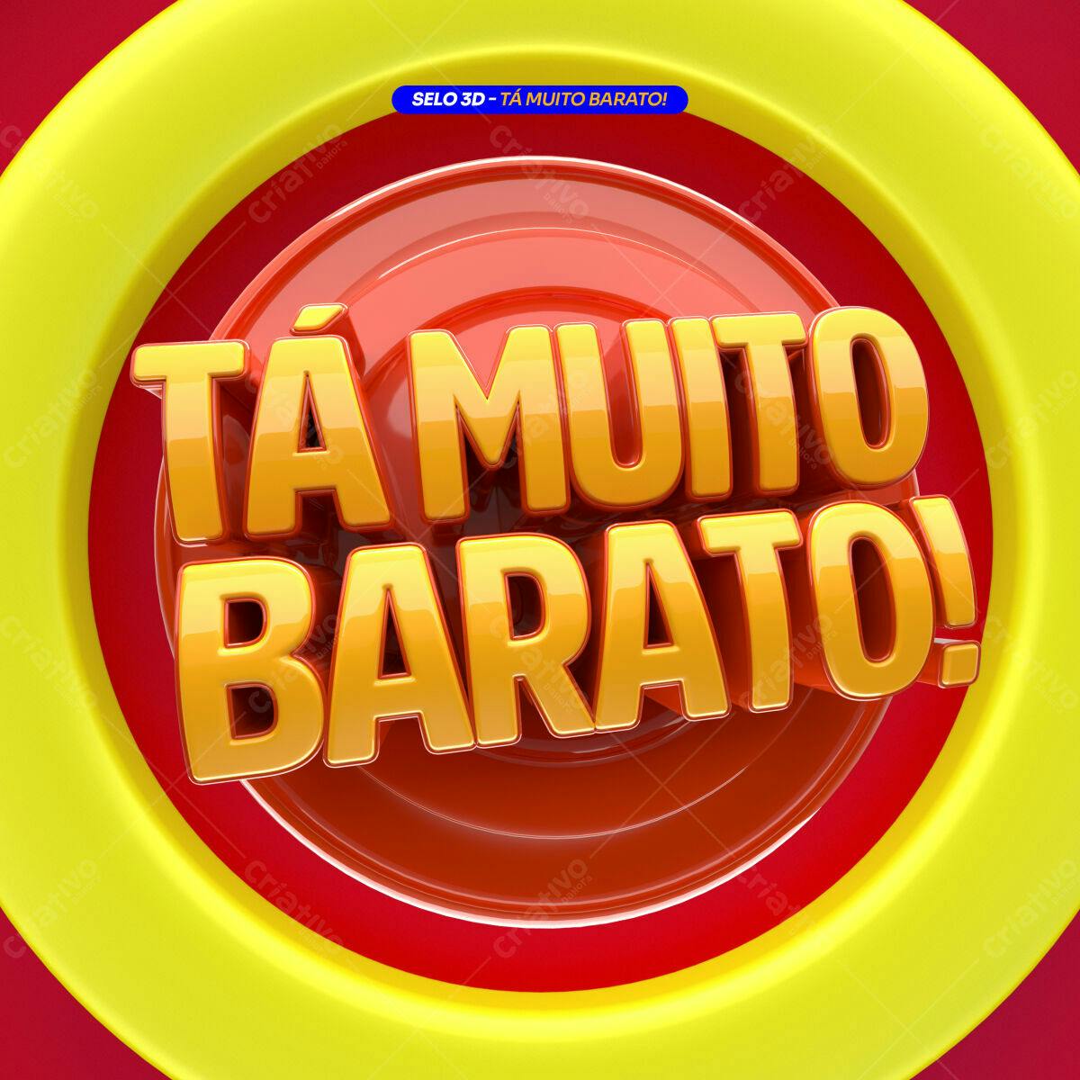 Selo 3D "Tá Muito Barato!" PSD Editável