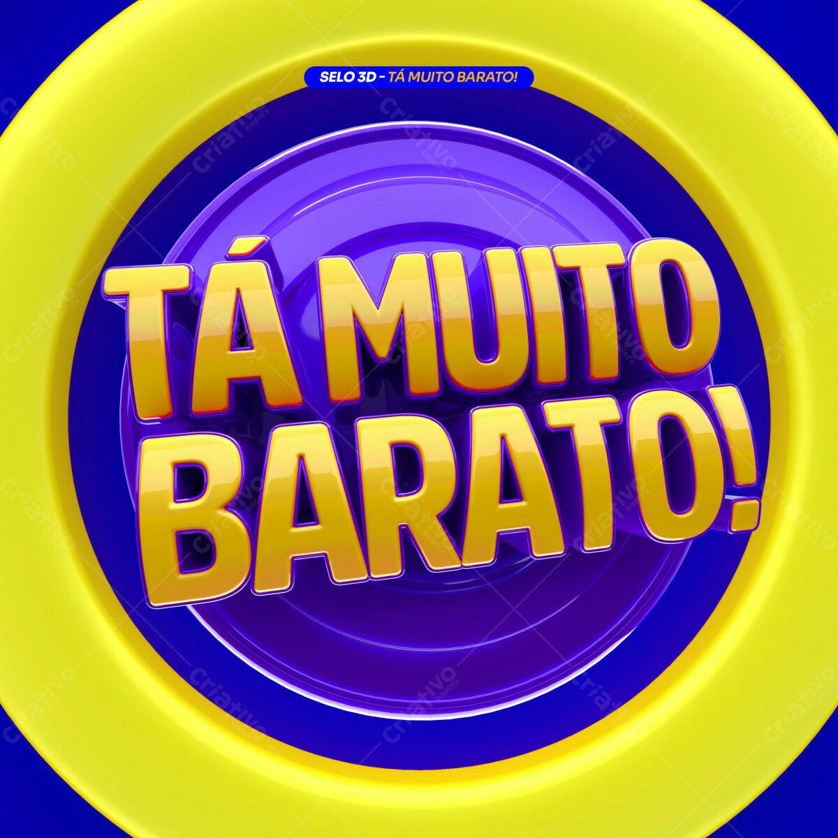 Selo 3D "Tá Muito Barato!" PSD Editável
