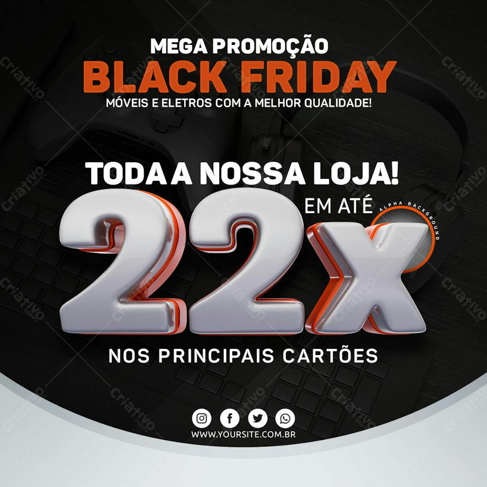 Mega Promoção de Black Friday Em até 22X nos cartões