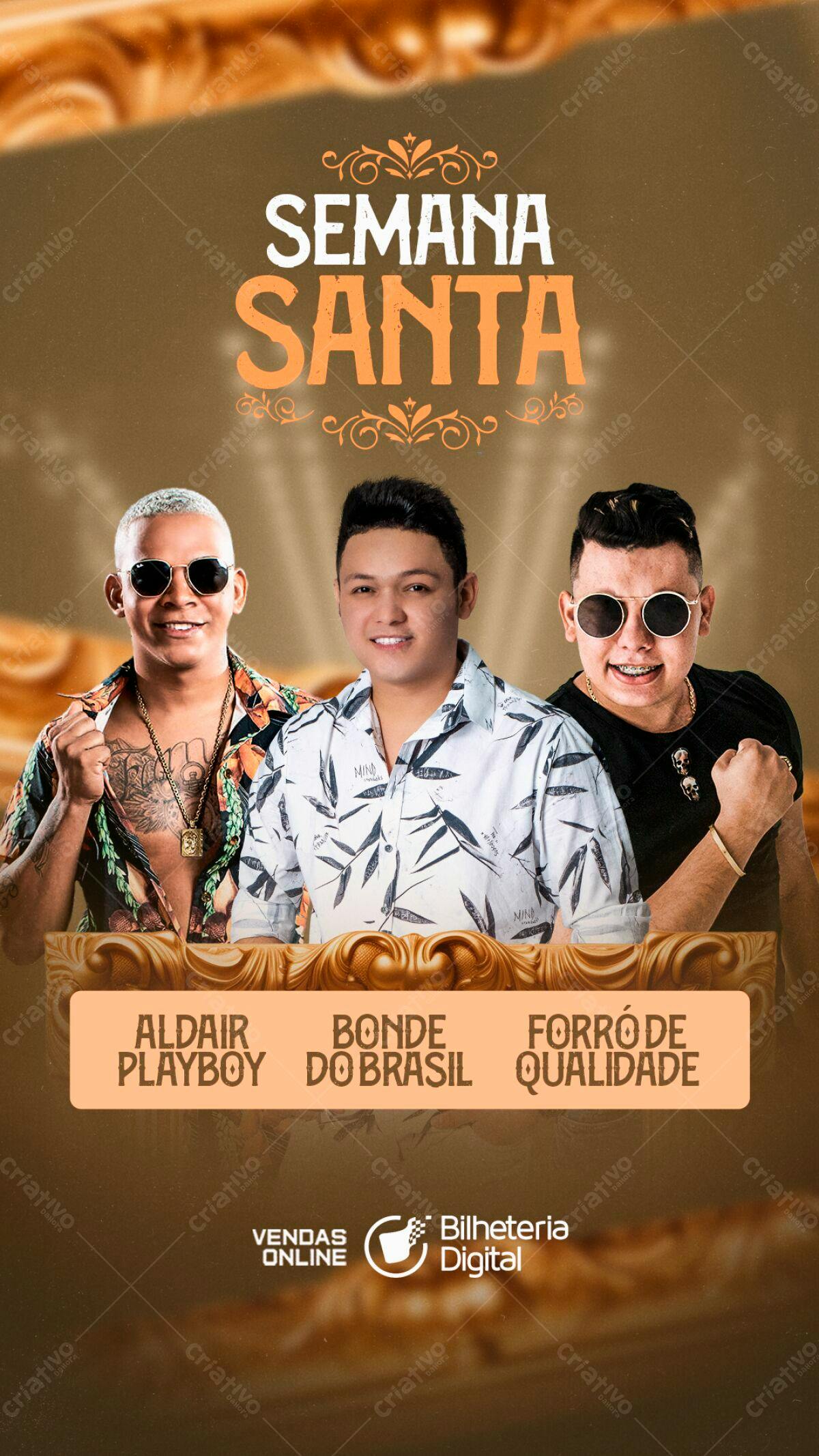 Flyer Semana Santa com Aldair Playboy, Bonde do Brasil e Forró de Qualidade PSD Editável